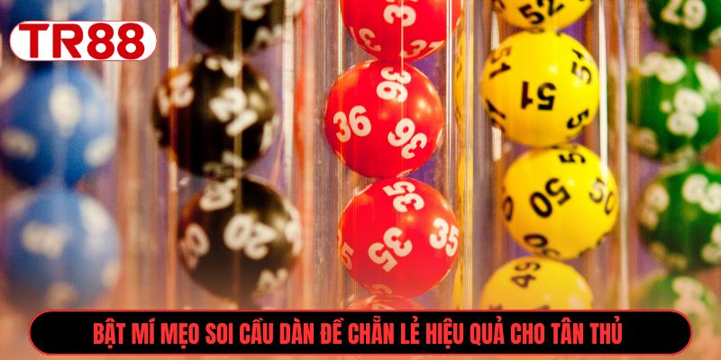 Bật mí mẹo soi cầu dàn đề chẵn lẻ hiệu quả cho tân thủ