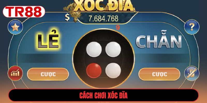 Cách chơi xóc đĩa
