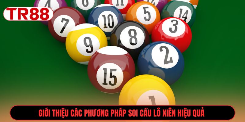 Giới thiệu các phương pháp soi cầu lô xiên hiệu quả