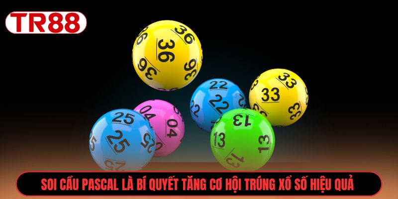 Soi cầu Pascal là bí quyết tăng cơ hội trúng xổ số hiệu quả