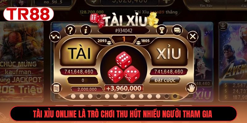 Tài xỉu online là trò chơi thu hút nhiều người tham gia